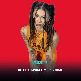 Fode na 17 by MC Scobar