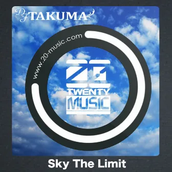 Sky The Limit by DJ TAKUMA