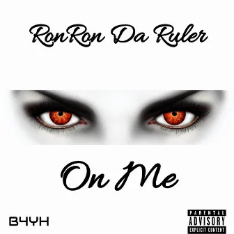 Eyez On Me by RonRon DaRuler