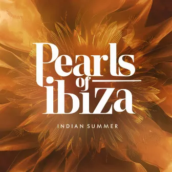 Indian Summer by Pearls Of Ibiza