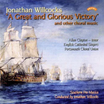 Jonathan Willcocks: A Great and Glorious Victory & Other Choral Music by English Cathedral Singers