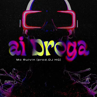 Ai Droga by Mc Ruivin