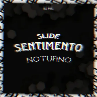 SLIDE SENTIMENTO NOTURNO by DJ FDL