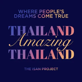 Where People's Dreams Come True by The Isan Project