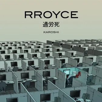 Karoshi by RROYCE