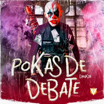 pokas de debate by DANK 011