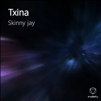 Txina by Skinny Jay