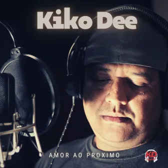 Amor ao Próximo by Kiko Dee