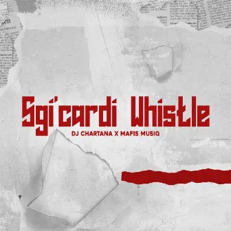 Sgi'Cardi Whistle by Mafis MusiQ