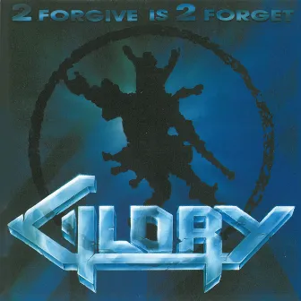 2 Forgive Is 2 Forget by Glory