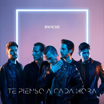 TE PIENSO A CADA HORA by Dvicio