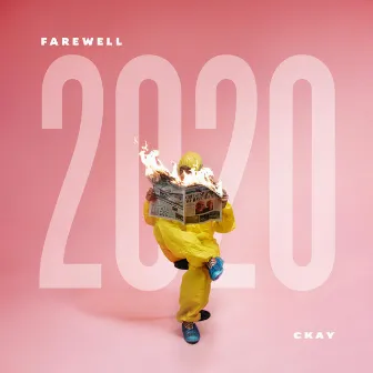 Farewell 2020 by CKAY