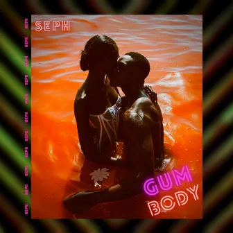 Gum Body by Seph