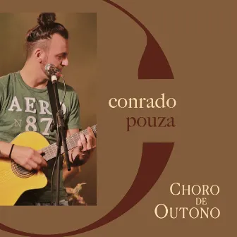 Choro de Outono by Conrado Pouza