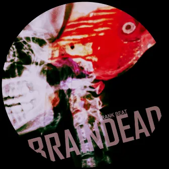 Braindead by 