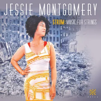 Strum: Music for Strings by Jessie Montgomery