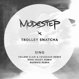 Sing (Remixes) by Modestep