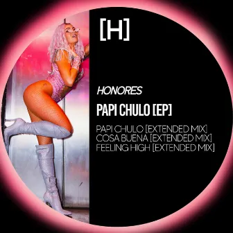 PAPI CHULO (Extended Mix) by Honores