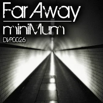 Far Away by Minimum