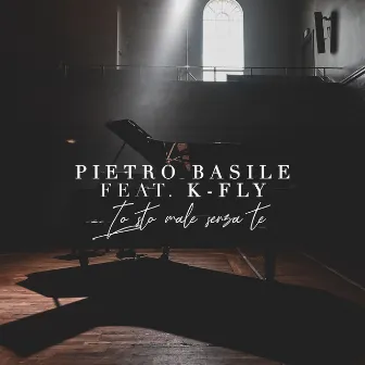 Io sto male senza te (Piano Version) by Pietro Basile