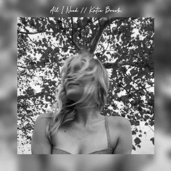 All I Need by Katie Boeck