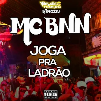 Joga pra Ladrão by MC BNN