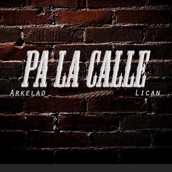 Pa la Calle by Lican