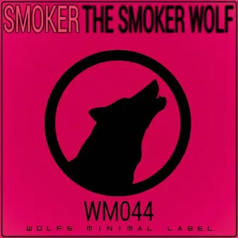 The Smoker Wolf by Smoker