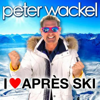 I Love Après Ski by Peter Wackel