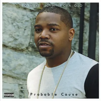 Probable Cause by Tony Chicago