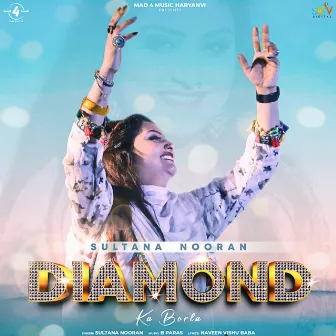 Diamond Ka Borla (feat. Anjali Raghav) by Sultana Nooran