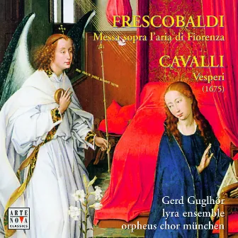 Frescobaldi / Cavalli: Works For Choir by Gerd Guglhör