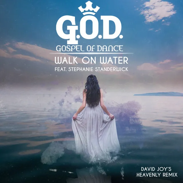 Walk on Water (David Joy's Heavenly Remix)