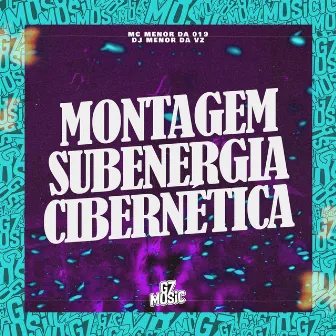 Montagem Subenergia Cibernetica by MC MENOR DA 019