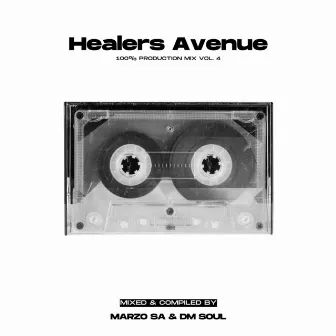 Healers Avenue Episode 4 (100% Production Mix) by Dm Soul