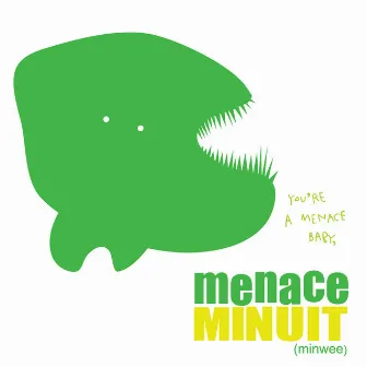 Menace by Minuit