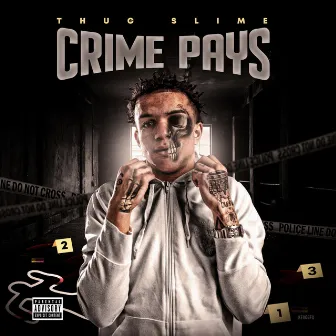 Crime Pays by Thug Slime