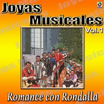 Joyas Musicales: Romance Con Rondalla, Vol. 1 by Rondalla del Mayab