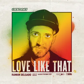 Love Like That (Love Fx Riddim) by Rankin Delgado