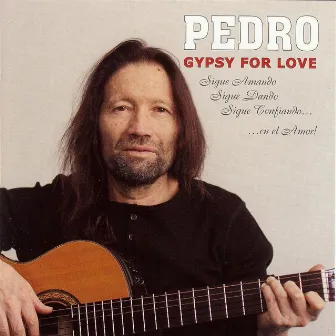 PEDRO GYPSY FOR LOVE by Pedro