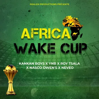 AFRICA WAKE UP by Kankan Boys