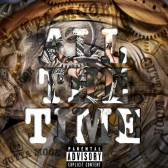 All the Time by gutta mook