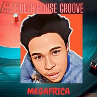 Deep House Groove by Megafrica