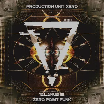 Talanus 2: Zero Point Funk by Production Unit Xero