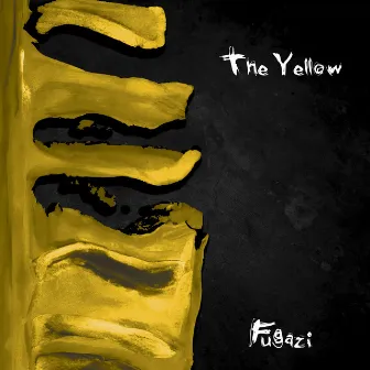 Fugazi by The Yellow