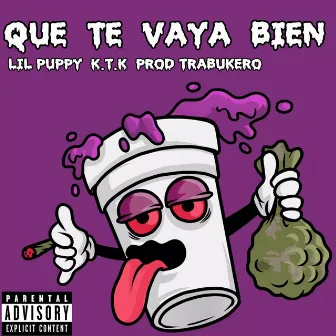 Que te vaya bien by Lil Puppy K.T.X