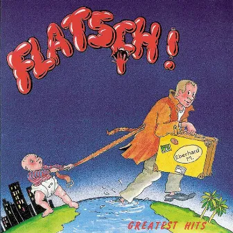 Greatest Hits by Flatsch