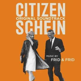 Citizen Schein (Original Soundtrack) by Frid & Frid