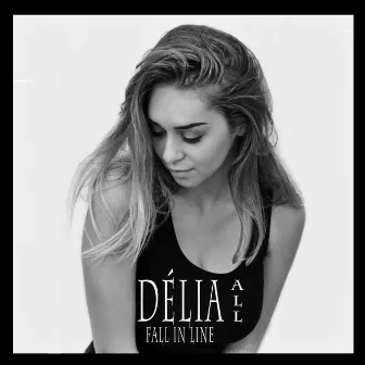 Fall In Line by Délia All