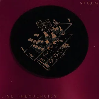 Live Frequencies - EP by ATOEM